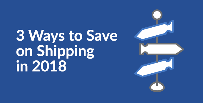 2018 shipping costs 3 ways to save