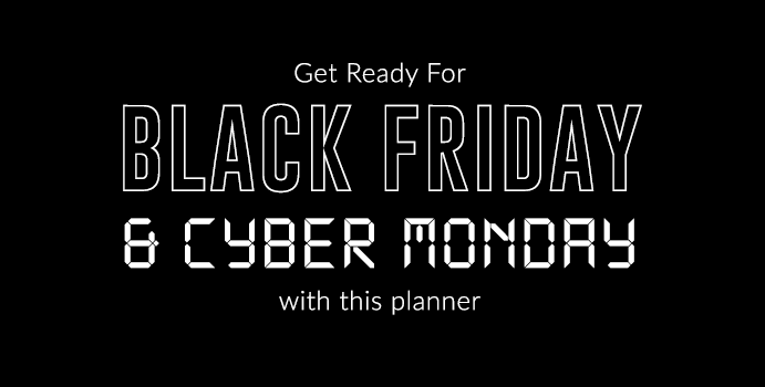 Your Black Friday And Cyber Monday Preparation Planner Shippingeasy