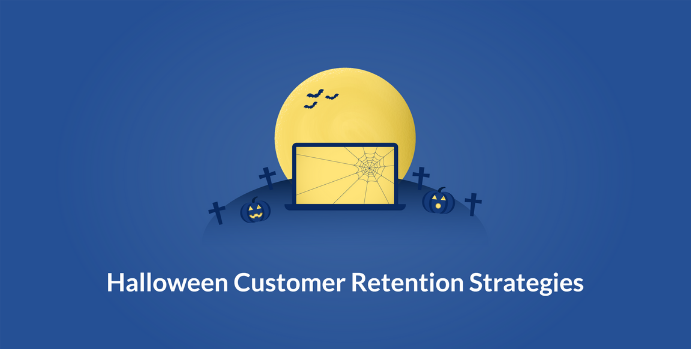 Halloween customer retention strategies